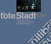 Erich Wolfgang Korngold - Die Tote Stadt (2 Cd) cd