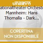 Nationaltheater-Orchester Mannheim: Hans Thomalla - Dark Fall (2 Cd) cd