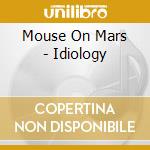Mouse On Mars - Idiology cd