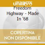 Freedom Highway - Made In '68 cd