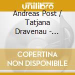 Andreas Post / Tatjana Dravenau - Lieder cd