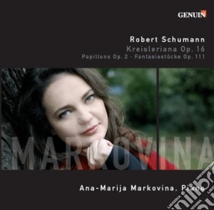 Robert Schumann - Papillons Op.2, Kreisleriana Op.16, Fantasiestucke Op.111 cd musicale di Schumann Robert