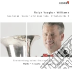 Ralph Vaughan Williams - Sea Songs, Concerto Per Basso Tuba E Orchestra, Symphony No.5- Hilgers Walter cd