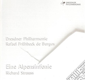 Richard Strauss - Eine Alpensinfonie cd musicale di Strauss / De Burgos / Dresden Philharmonic
