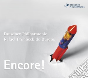 Dresdner Philharmonie / Rafael Fruhbeck De Burgos - Encore! cd musicale di Encore!