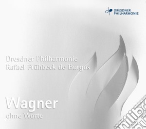 Richard Wagner - Die Meistersinger Von Nurnberg - Wagner Ohne Worte cd musicale di Richard Wagner