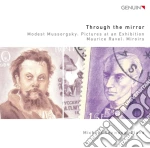Modest Mussorgsky - Through The Mirror - Pictures At An Exhibition (quadri Da Un'esposizione) cd