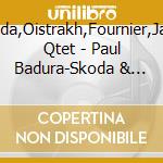Badura-Skoda,Oistrakh,Fournier,Janigro,Kuchl Qtet - Paul Badura-Skoda & Friends - Chamber Music cd musicale di Badura
