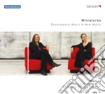 Miniatures - Renaissance Music & New Music cd