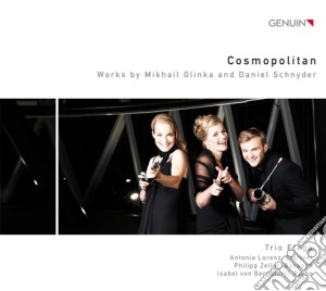 Glinka Mikhail / Schnyder Daniel - Cosmopolitan - Trio Pathetique, Sonata Per Fagotto E Pianoforte, Elegia - Trio Elego cd musicale di Glinka Mikhail / Schnyder Daniel