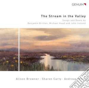 Benjamin Britten - The Stream In The Valley (songs E Duetti) - Musica Vocale Inglese Del Xx Secolo cd musicale di Britten Benjamin