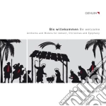 Bis Willekommen/be Welcome - Anthems E Mottetti Per Avvento, Natale, Epifania - Ensemble Nobiles cd