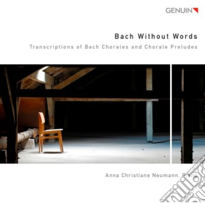 Johann Sebastian Bach - Bach Without Words - Trascrizioni Di Corali, Preludi Su Corale E Arie cd musicale di Johann Sebastian Bach
