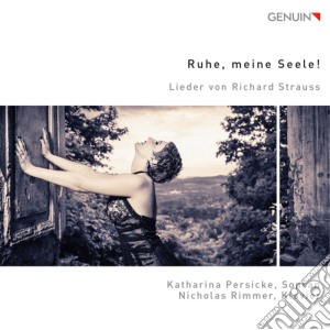 Richard Strauss - Ruhe, Meine Seele! - Lieder cd musicale di Richard Strauss