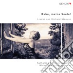 Richard Strauss - Ruhe, Meine Seele! - Lieder