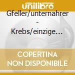 Gfeller/unternahrer - Krebs/einzige Krebs Im Bache cd