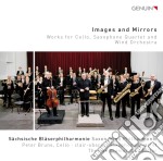 Peter Bruns / Clair-Obscur / Thomas Clamor - Images And Mirrors: Works For Cello, Saxophone Quartet And Wind Orchestra