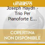 Joseph Haydn - Trio Per Pianoforte E Archi Hob.xv:27 cd musicale di Joseph Haydn