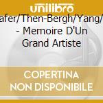 Schafer/Then-Bergh/Yang/Kim - Memoire D'Un Grand Artiste cd