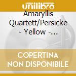 Amaryllis Quartett/Persicke - Yellow - String Quartets cd