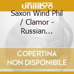 Saxon Wind Phil / Clamor - Russian Classics cd