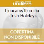 Finucane/Blumina - Irish Holidays cd