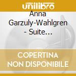 Anna Garzuly-Wahlgren - Suite Imaginaire cd musicale di Anna Garzuly