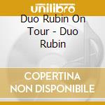Duo Rubin On Tour - Duo Rubin cd