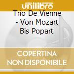 Trio De Vienne - Von Mozart Bis Popart cd