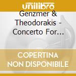 Genzmer & Theodorakis - Concerto For Harp & Strings cd musicale di Genzmer & Theodorakis