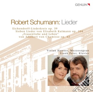 Robert Schumann - Lieder: Liederkreis Nach Joseph Freiherr Von Eichendorff Op.39 - Hanner Vivian M-sop/frank Peter, Pianoforte cd musicale di Schumann Robert