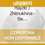 Haydn / Zhitnukhina - Six Divertimenti cd