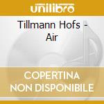 Tillmann Hofs - Air cd