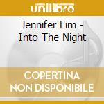 Jennifer Lim - Into The Night cd musicale di Jennifer Lim
