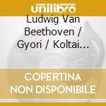 Ludwig Van Beethoven / Gyori / Koltai - Transforming Traditions cd