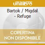 Bartok / Migdal - Refuge cd