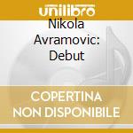 Nikola Avramovic: Debut cd