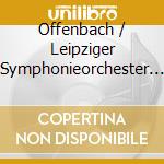 Offenbach / Leipziger Symphonieorchester / Kruger - Offenbach Fantastique cd