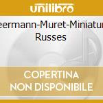 Meermann-Muret-Miniatures Russes cd