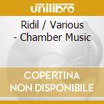 Ridil / Various - Chamber Music cd