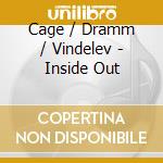 Cage / Dramm / Vindelev - Inside Out cd