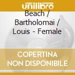 Beach / Bartholomai / Louis - Female cd