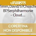 Timm,David/S?Chsische Bl?Serphilharmonie - Cloud Castle-Bl?Serwerke cd