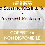 Langner,Susanne/Kiesling,Mathias/+ - Zuversicht-Kantaten Und Lieder cd