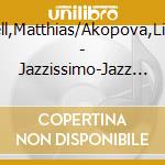 Well,Matthias/Akopova,Lilian - Jazzissimo-Jazz In Classical Music cd