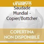 Saudade Mundial - Copier/Bottcher cd