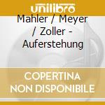 Mahler / Meyer / Zoller - Auferstehung cd musicale
