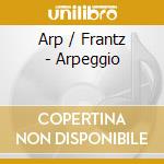 Arp / Frantz - Arpeggio cd