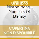 Minsoo Hong - Moments Of Eternity cd