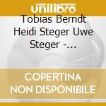 Tobias Berndt Heidi Steger Uwe Steger - Schubert: Winterreise cd